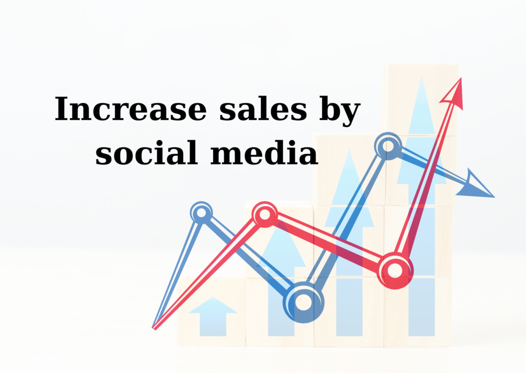 In this image we can see  graph about increasing sales by social media. best social media scheduling app ,Top social media platforms.
